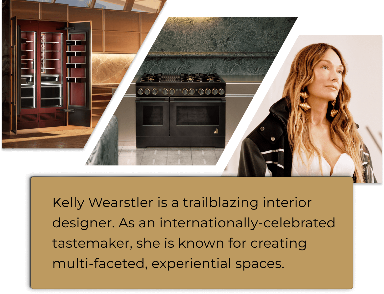 An image of Kelly Wearstler overlayed with two kitchens she designed for the limited-edition statement pieces.