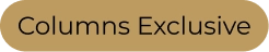 Columns Exclusive